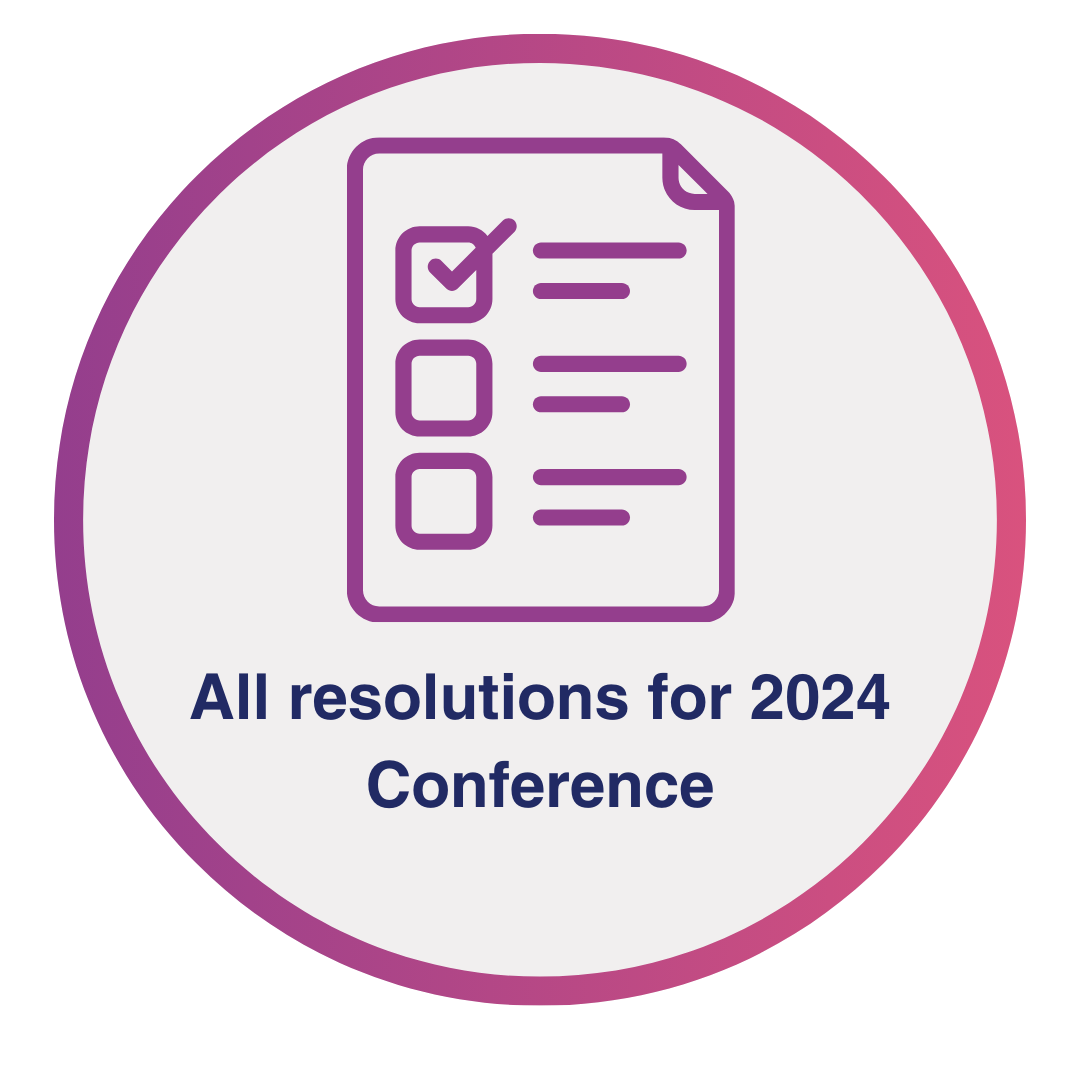 Press here to read all resolutions for the 2024 conference.